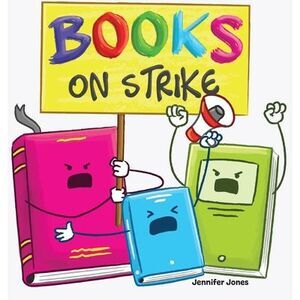 Books on Strike: A Funny, Rhyming, Read Aloud Kid's Book About Respect and Respo